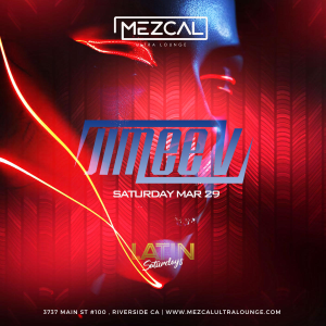 Latin Saturday DJ Jimeev - Mezcal Ultra Lounge