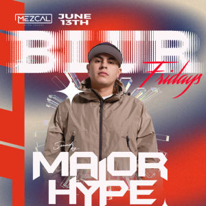 BLUR FRIDAYS - Mezcal Ultra Lounge