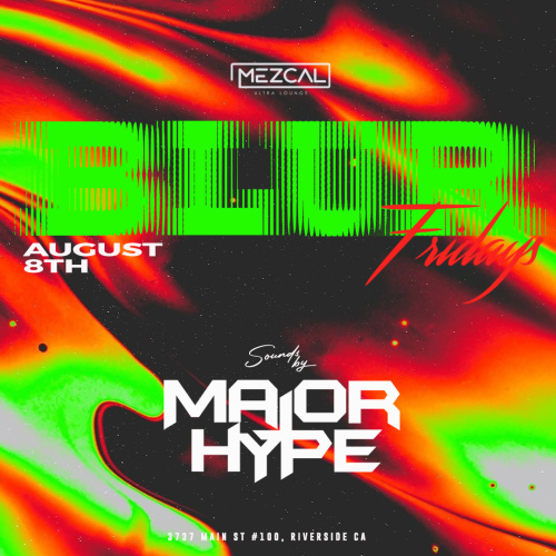 BLUR FRIDAYS - Mezcal Ultra Lounge