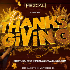 Pre-Thanksgiving Bash - Mezcal Ultra Lounge