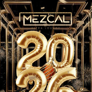 New Year's Eve 2026 - Mezcal Ultra Lounge