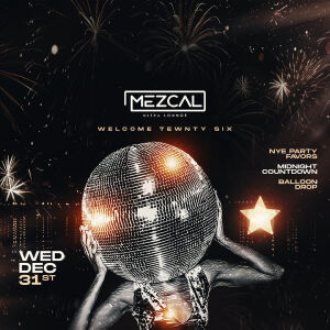 New Year's Eve 2026 - Mezcal Ultra Lounge