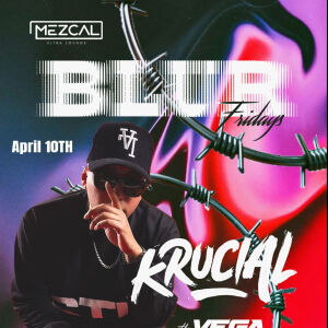 BLUR FRIDAY - Mezcal Ultra Lounge