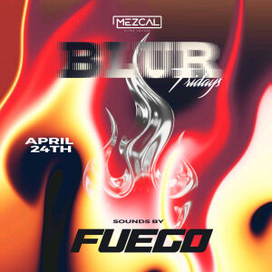 BLUR FRIDAY - Mezcal Ultra Lounge