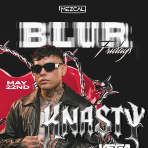BLUR FRIDAY - Mezcal Ultra Lounge