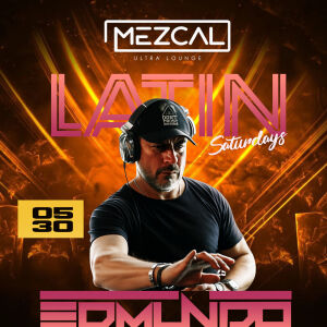 Latin Saturday - Mezcal Ultra Lounge