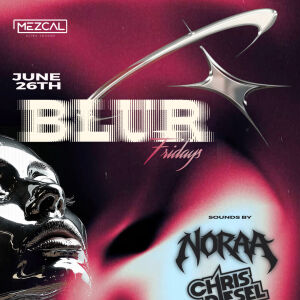 BLUR FRIDAY - Mezcal Ultra Lounge