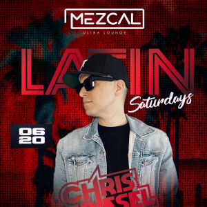 Latin Saturday - Mezcal Ultra Lounge