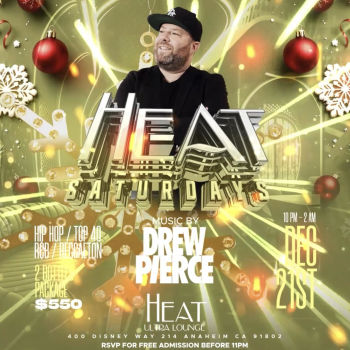 HEAT Saturdays With DJ Drew Pierce - Sat Dec 21