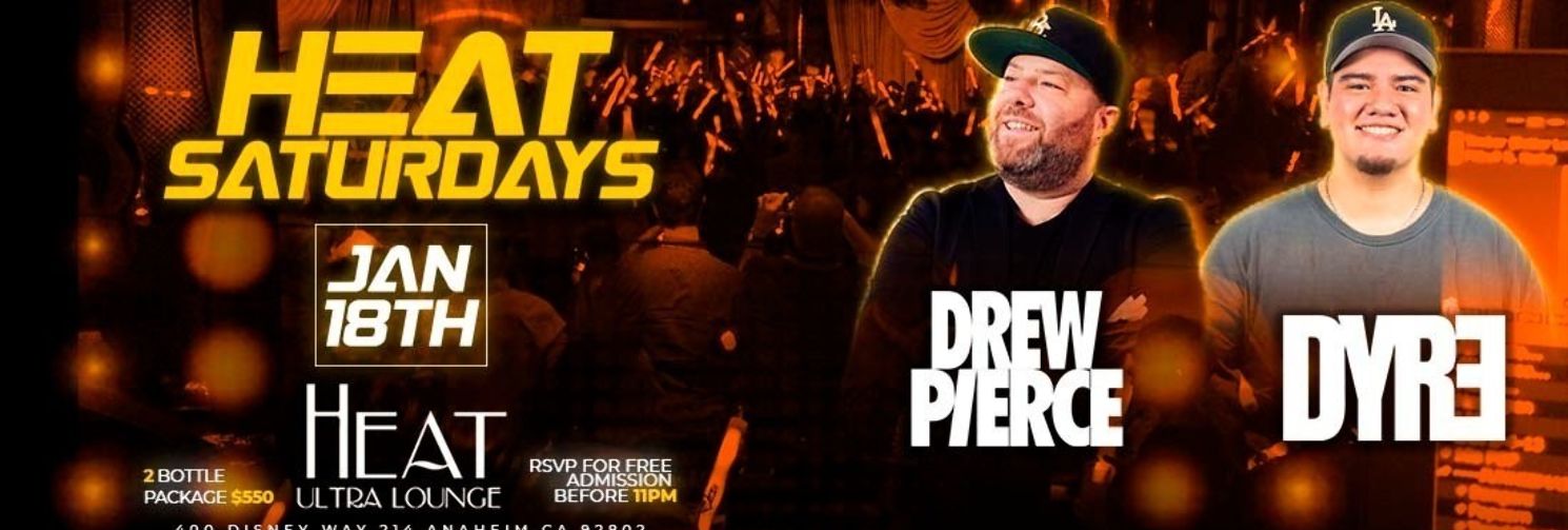 HEAT Saturdays With DJ Dyre And Drew Pierce