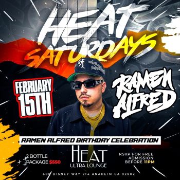 HEAT Saturdays With DJ Ramen Alfred - Sat Feb 15