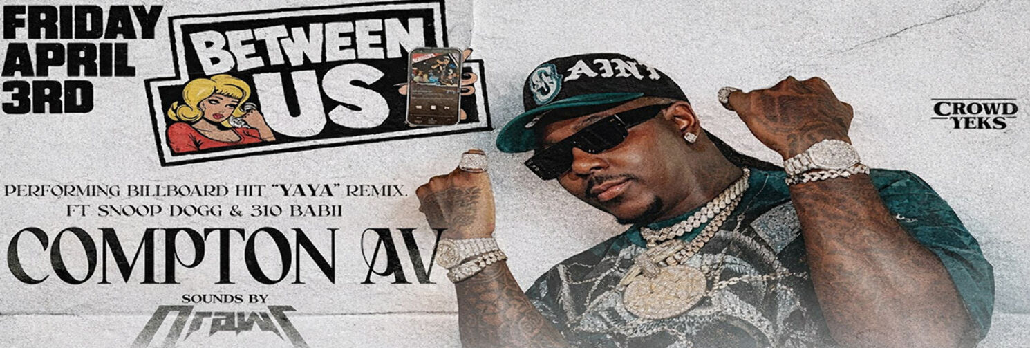 Between Us Party With Compton AV