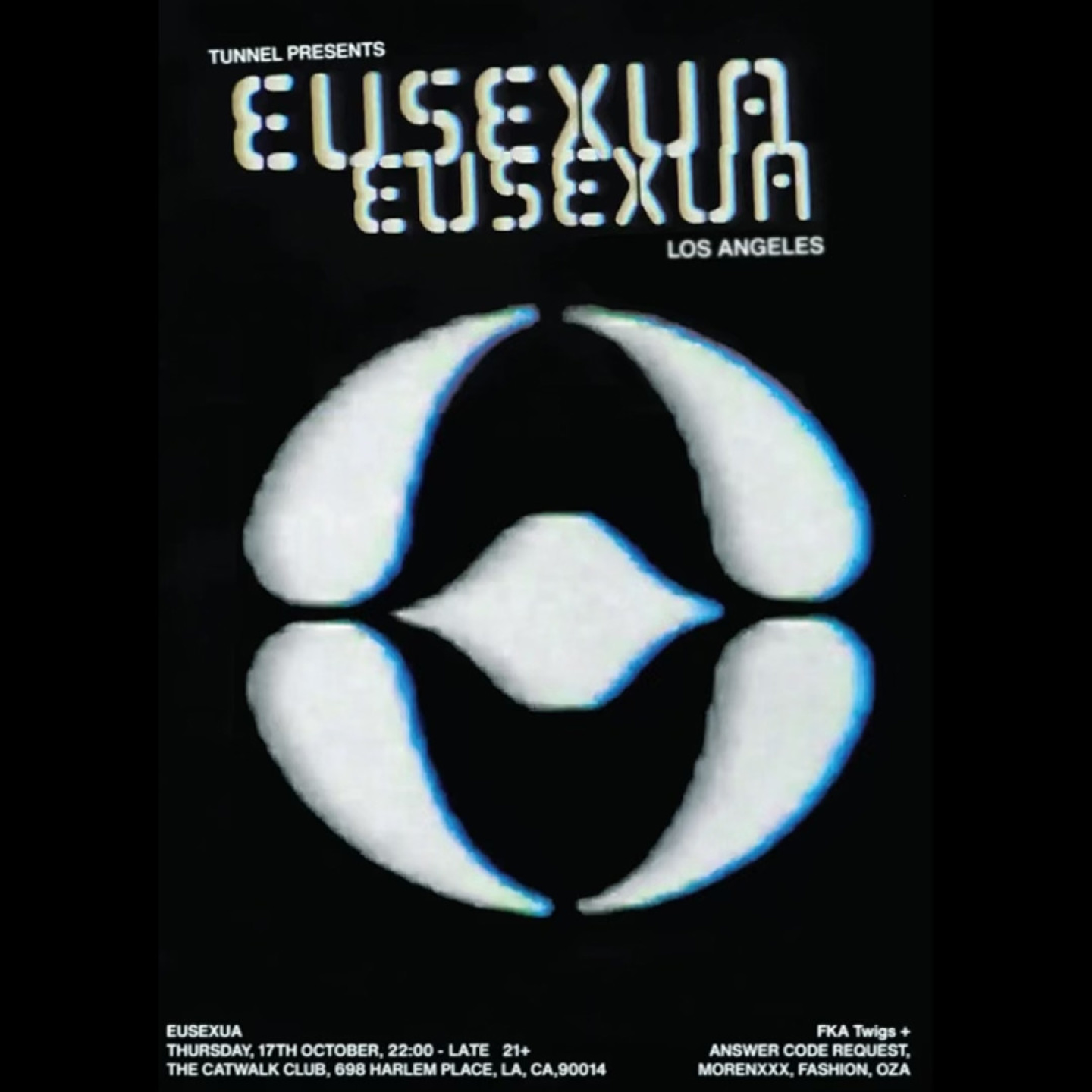 TUNNEL presents EUSEXUA: FKA twigs, Answer Code Request, FASHION, MORENXXX & OZA