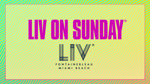 LIV ON SUNDAY - Miami Music Week - Flyer