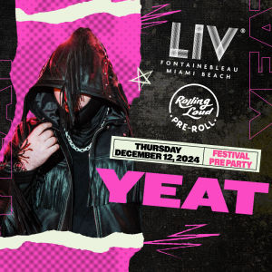 Flyer: YEAT LIV Rolling Loud Week