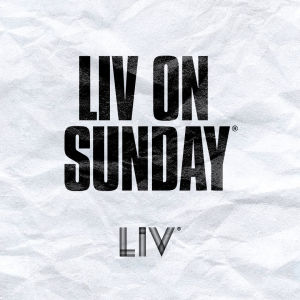 Flyer: LIV ON SUNDAY