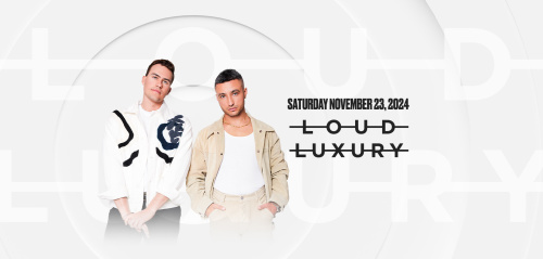 Loud Luxury - Flyer