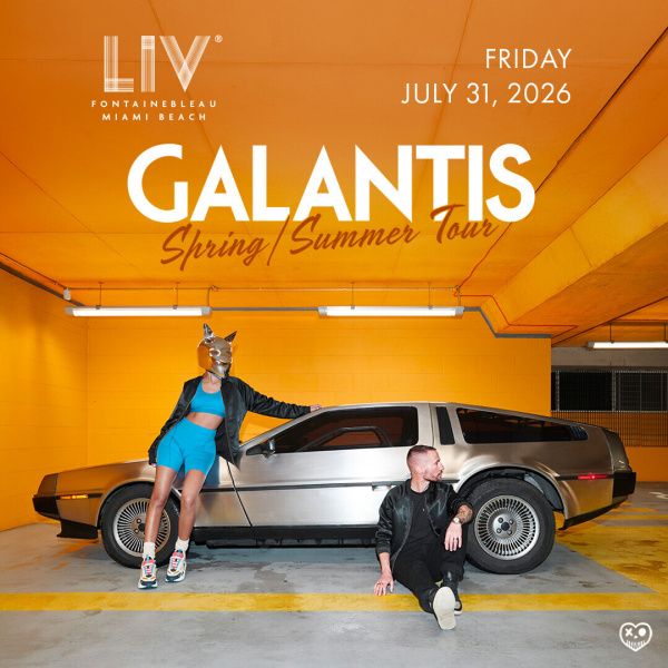 Galantis at LIV Miami