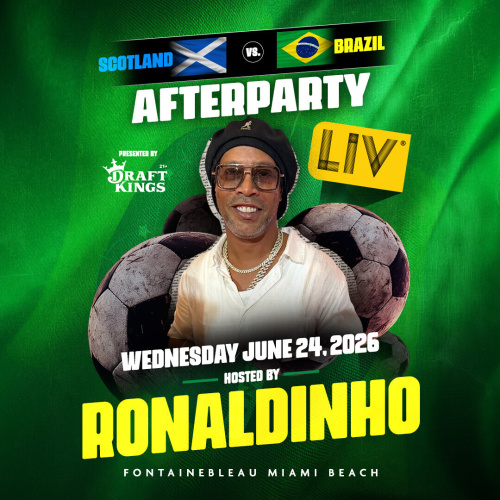 Ronaldinho | Brazil vs. Scotland Game Afterparty - Flyer