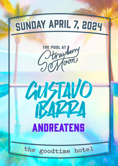 Gustavo Ibarra & Andreatens Pool Party - Flyer