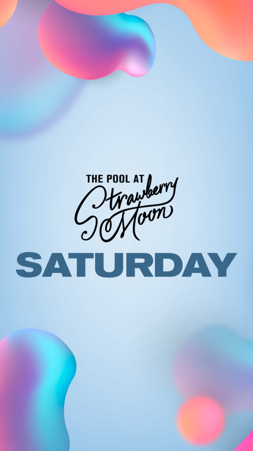 Saturdays at Strawberry Moon Pool - Flyer