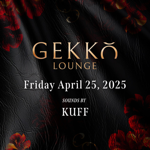 Kuff at Gekkō Lounge - Flyer