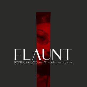 Flyer: Flaunt Fridays