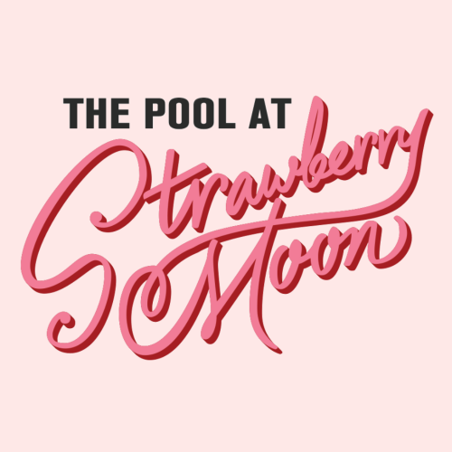 Mondays at The Pool at Strawberry Moon - Flyer