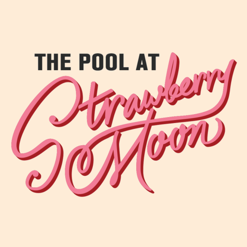 Tuesdays at The Pool at Strawberry Moon - Flyer