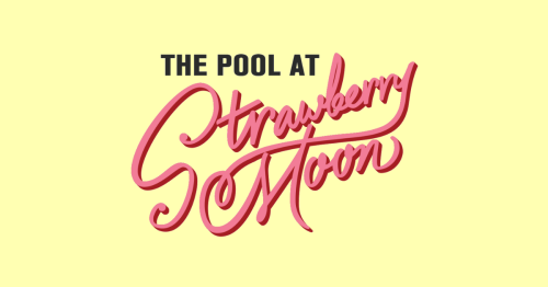 Wednesdays at The Pool at Strawberry Moon - Flyer