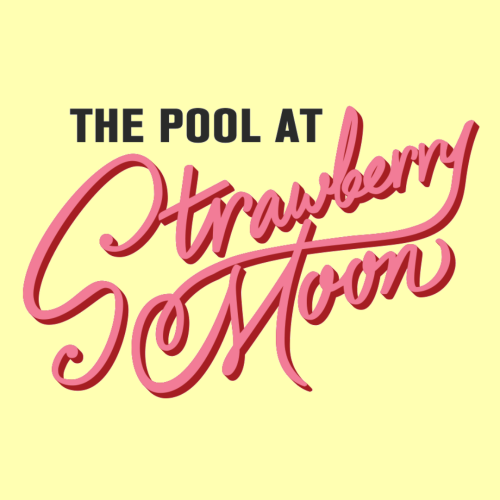 Wednesdays at The Pool at Strawberry Moon - Flyer