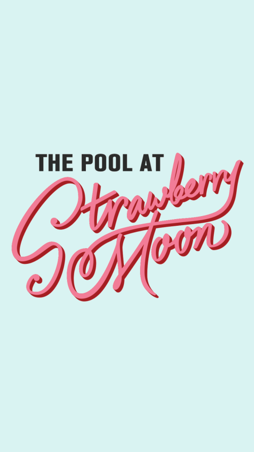 Fridays at The Pool at Strawberry Moon - Flyer