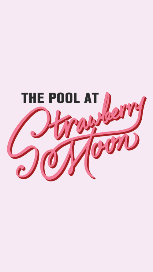 Saturdays at The Pool at Strawberry Moon - Flyer
