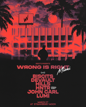 Flyer: BISCITS PRESENTS: WRONG. IS RIGHT