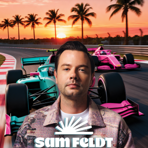 Flyer: SAM FELDT: RACE WEEKEND
