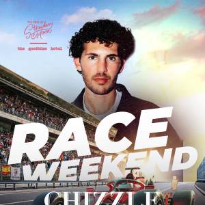 Flyer: CHIZZLE: RACE WEEKEND