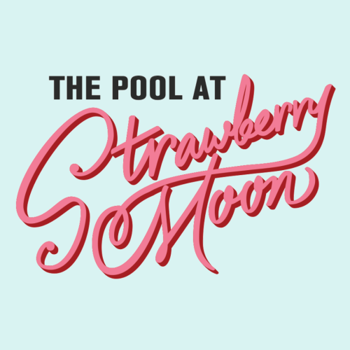 Fridays at The Pool at Strawberry Moon - Flyer