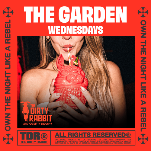 The Garden Wednesday at The Dirty Rabbit — event flyer