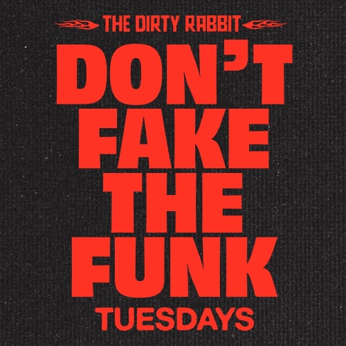 Don't Fake The Funk Tuesday - Flyer