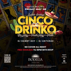 CINCO DE MAYO WEEKEND WITH DANNYBOY & ANTRAX