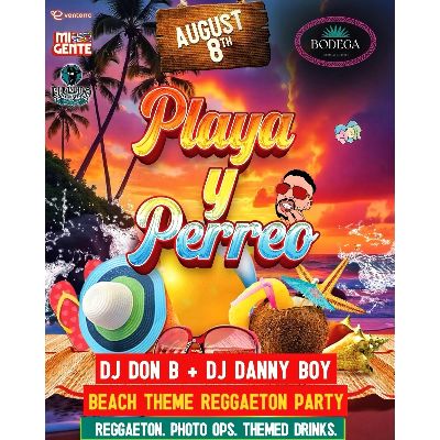 PLAYA & PERREO ROAD TO MI GENTE FEST WITH  DJ DON B & DJ DANNYBOY, Friday, August 8th, 2025