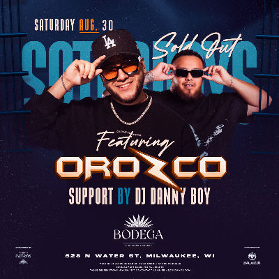 SOLD OUT SATURDAY'S WITH  DJ DANNYBOY & DJ OROZCO, Saturday, August 30th, 2025