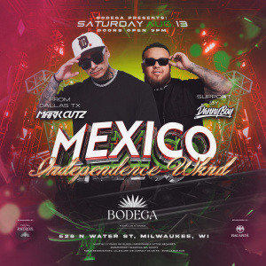 Mexican Independence Weekend  With Mark Cutz & DannyBoy
