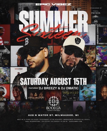 SUMMER SIXTEEN (Bodega Edition) WITH DJ DDMATIC & DJ BREEEZY Flyer Image