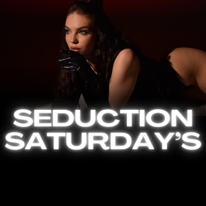 Flyer: Seduction Saturday