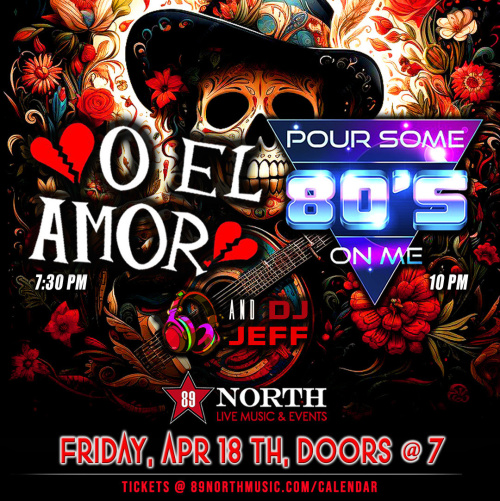 O El Amor & Pour Some 80's on Me with DJ Jeff - Flyer
