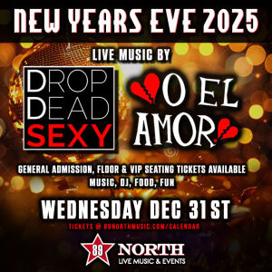 Flyer: NEW YEARS EVE W/ O EL AMOR & DROP DEAD SEXY