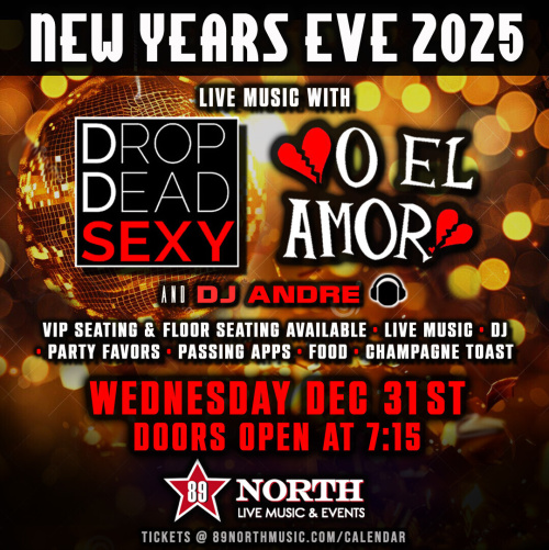 NEW YEARS EVE W/ O EL AMOR & DROP DEAD SEXY - Flyer
