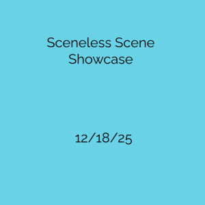 Flyer: Sceneless Scene Showcase