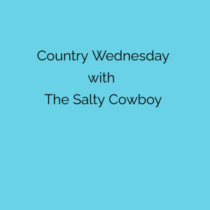 Flyer: Country Wednesday with The Salty Cowboy